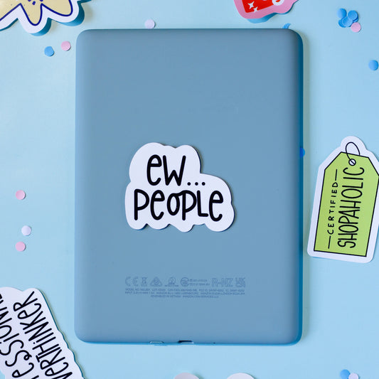 'ew... people' sticker on a light blue background.