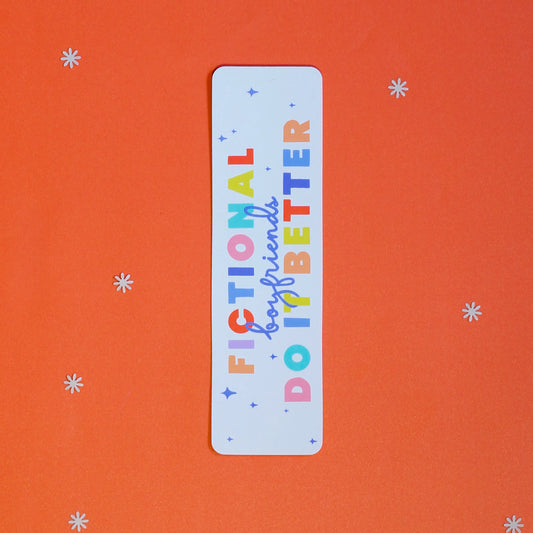 Fictional Boyfriends Do It Better Bookmark
